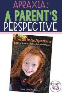 Apraxia: A Parent's perspective