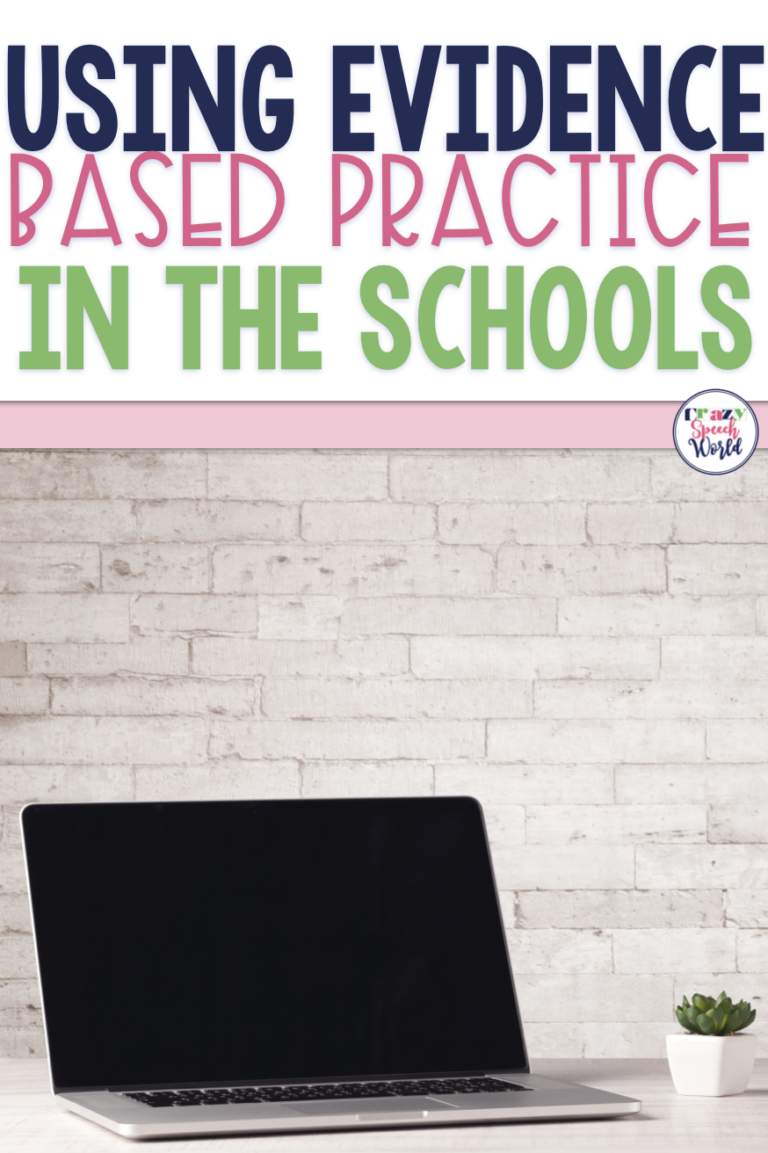 Using Evidence Based Practice In The Schools Crazy Speech World