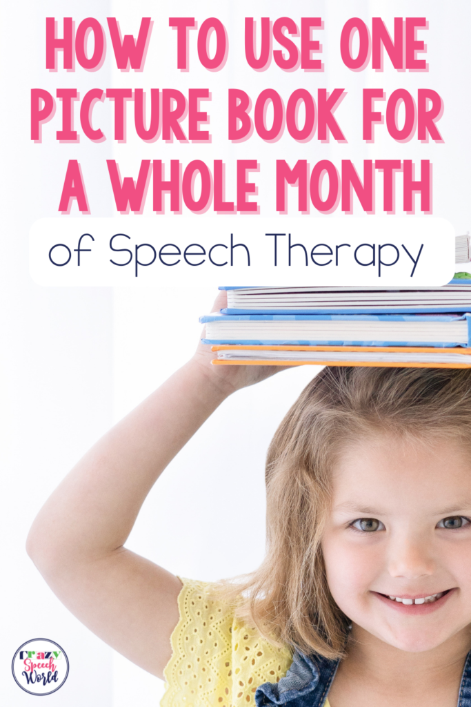 how to use one picture book for a whole month of speech therapy; little girl holding a stack of books on top of her head