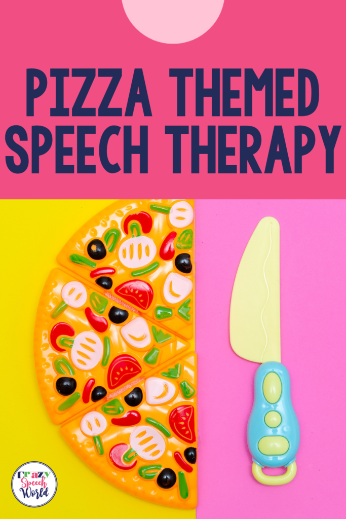 Pizza Speech Therapy Ideas